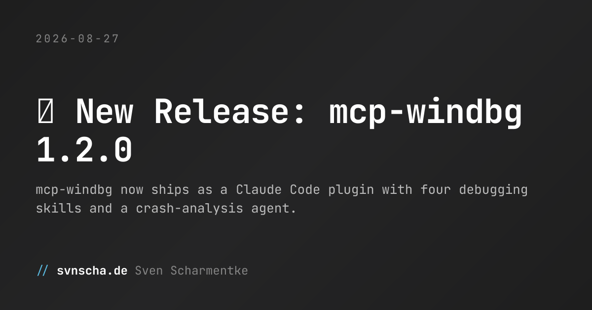 🚀 New Release: mcp-windbg 1.2.0 - svnscha.de